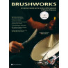 Brushworks - Un nuovo metodo per la tecnica delle spazzole (con CD e DVD)