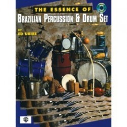 Uribe, Ed - ESSENCE OF BRAZILIAN PERCUSSION & DRUM SET (the)